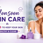 mansoon skin care tips
